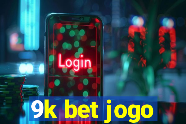 9k bet jogo